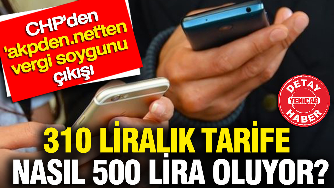 Chpden akpdennetten vergi soygunu cikisi 310 liralik tarife nasil 500 lira oluyor a2rjWx6N